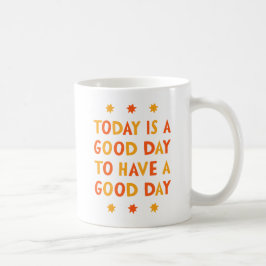 Vandaag is een goede dag... koffiemok