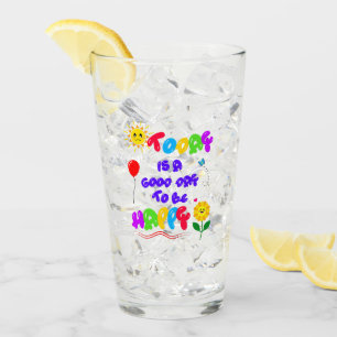 Vandaag is een goede dag om een Motivatie quote te Glas