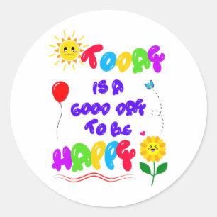 Vandaag is een goede dag om een Motivatie quote te Ronde Sticker