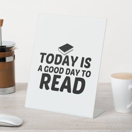 VANDAAG IS EEN GOEDE DAG OM TE LEZEN RECLAMEBORD MET VOETSTUK (Insitu)