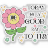 vandaag is een goede dag om te proberen sticker (Voorkant)