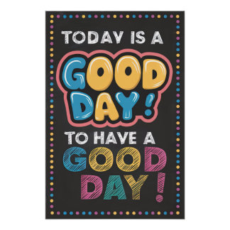 Vandaag is een goede dag! Positief Motivatie Poste Perfect Poster