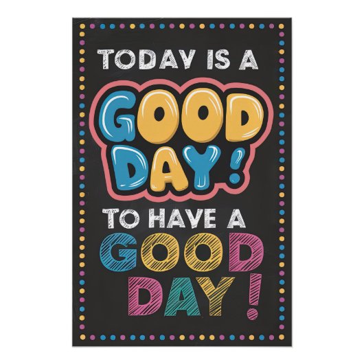 Vandaag is een goede dag! Positief Motivatie Poste Perfect Poster (Voorkant)