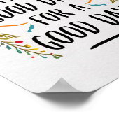 Vandaag is een goede dag voor een goede bloemendag poster (Hoek)