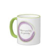 "Vandaag is een goede dag voor een goede dag"