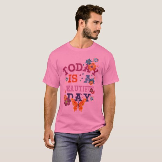 Vandaag is een mooie dag Mannen Basic T-Shirt (Voorkant volledig)
