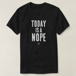 Vandaag is een Nee T-shirt