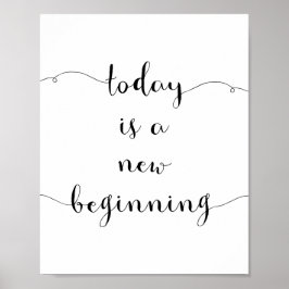 Vandaag is een nieuw begin motivatie poster