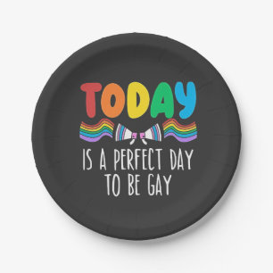 Vandaag is een perfecte dag om gay LGBTQ Pride Mon Papieren Bordje