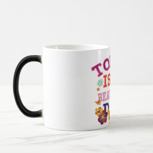 vandaag is een prachtige dag magische mok (Links)