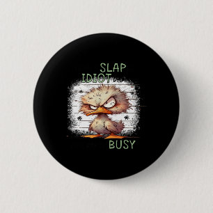 Vandaag is een slap idioot dag dat ik het druk ga ronde button 5,7 cm