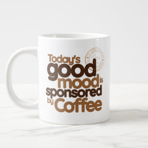 Vandaag Is Goede Laune Gesponsord Door Koffie Grote Koffiekop
