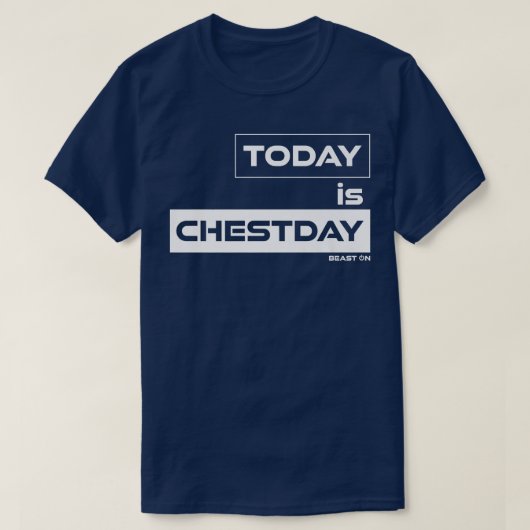 Vandaag is het Chestday Beast On Gym Motivation Fi T-shirt (Design voorkant)