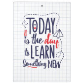 Vandaag is het de dag om iets nieuws te leren klembord (Achterkant)