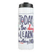 Vandaag is het de dag om iets nieuws te leren thermosbeker (Voorkant)