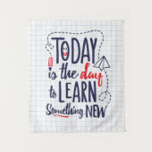 Vandaag is het de dag om iets nieuws te leren wandkleed (Voorkant)