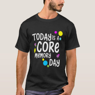 Vandaag is het een belangrijke dag voor het geheug t-shirt