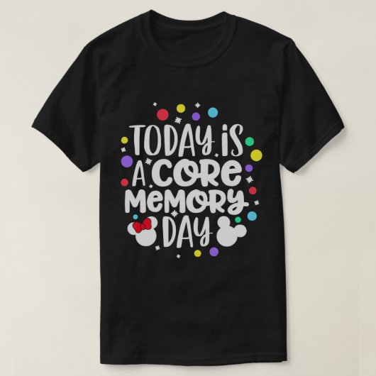 Vandaag is het een dag van het kerngeheugen T-shir T-shirt (Design voorkant)