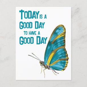 Vandaag is het een Goede Dag Aanmoedigend Citaat B Briefkaart