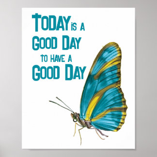 Vandaag is het een Goede Dag Aanmoedigend Citaat B Poster