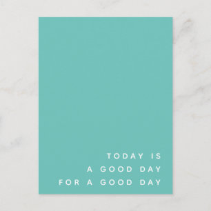 Vandaag is het een goede dag   Blauwgroen moderne  Briefkaart