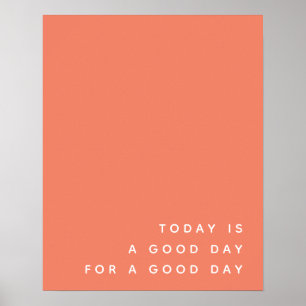 Vandaag is het een goede dag   Coral Trendy Modern Poster