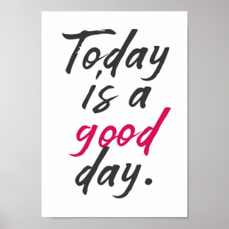 Vandaag is het een goede dag, een positieve vibes, poster