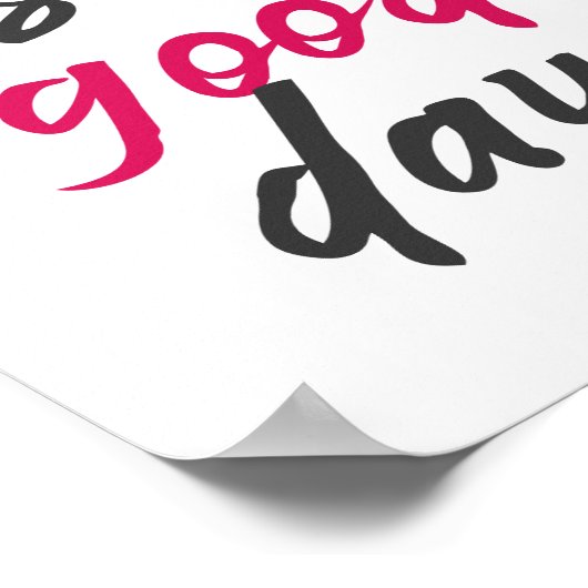 Vandaag is het een goede dag, een positieve vibes, poster (Hoek)