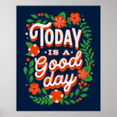 Vandaag is het een Goede Dag Inspirerend Geluk Joy Poster (Voorkant)