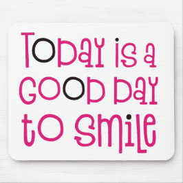 Vandaag is het een goede dag om het inspirerende p muismat