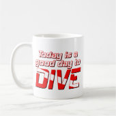 Vandaag is het een goede dag om te duiken koffiemok (Links)