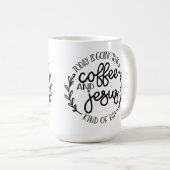 Vandaag is het een koffie en Jezus Koffiemok (Voorkant rechts)