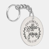 Vandaag is het een koffie en Jezus Sleutelhanger (Voorkant Links)