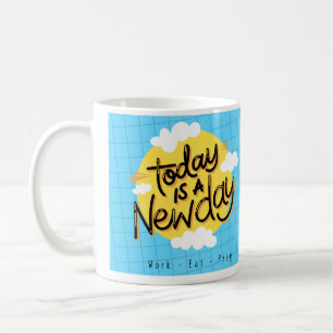 Vandaag is het een nieuwe dag koffiemok