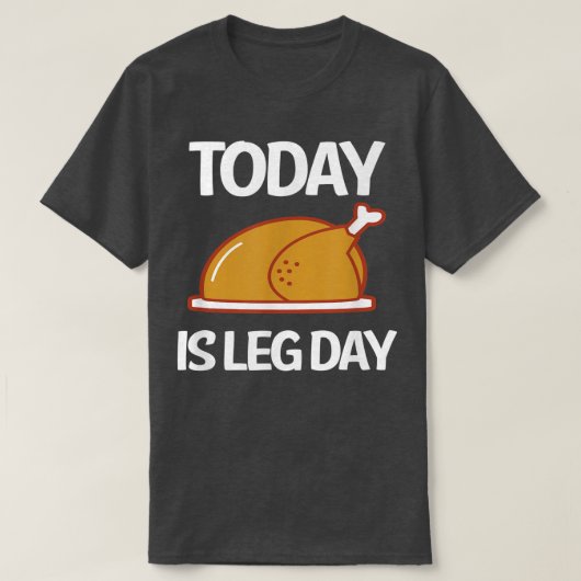 Vandaag is het eend Turkije Legs T-shirt (Design voorkant)