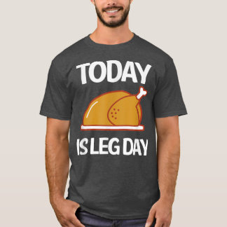 Vandaag is het eend Turkije Legs T-shirt