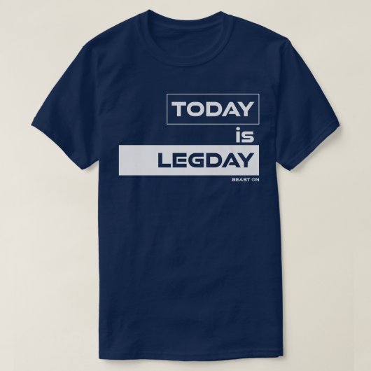 Vandaag is het LegdayBeast OnGym Motivation Fitnes T-shirt (Design voorkant)