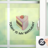 Vandaag is het mijn sterdag Cake Slice   Raamsticker (Huis)