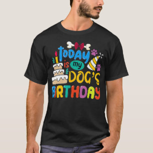 Vandaag Is Het Verjaardagsfeestje Van Mijn Hond Vo T-shirt