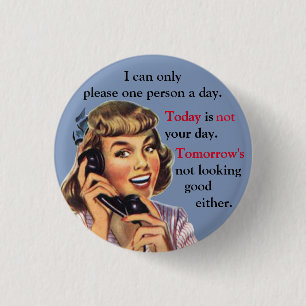 Vandaag is je dag niet , grappige telefoongesprek ronde button 3,2 cm