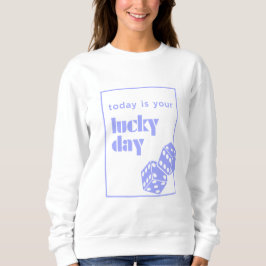 Vandaag is je geluksdag, Lucky, Lucky Girl Trui