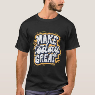 Vandaag is je kans - neem het t-shirt
