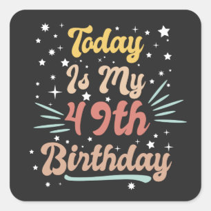 vandaag is mijn 49e verjaardag gedecoreerd vintage vierkante sticker