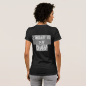 Vandaag is mijn dag spiegel Afbeelding kerst t-shi T-shirt (Achterkant volledig)