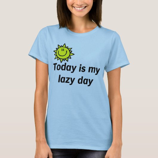 Vandaag is mijn luie dag t-shirt (Voorkant)