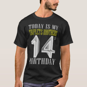 Vandaag is mijn Triplet Brother 14e verjaardag 14 T-shirt