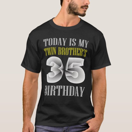 Vandaag is mijn tweelingbroer de 35e verjaardag 35 t-shirt (Voorkant)