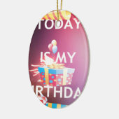 Vandaag is mijn verjaardag Art Print Keramisch Ornament (Links)