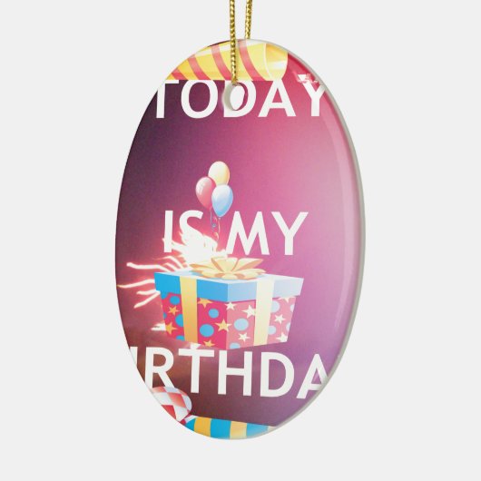 Vandaag is mijn verjaardag Art Print Keramisch Ornament (Links)