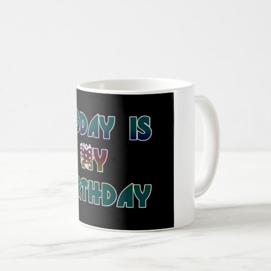 Vandaag is mijn verjaardag Art Print Koffiemok (Voorkant rechts)